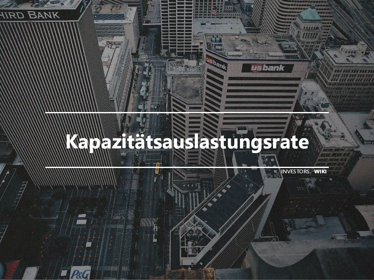 Kapazitätsauslastungsrate