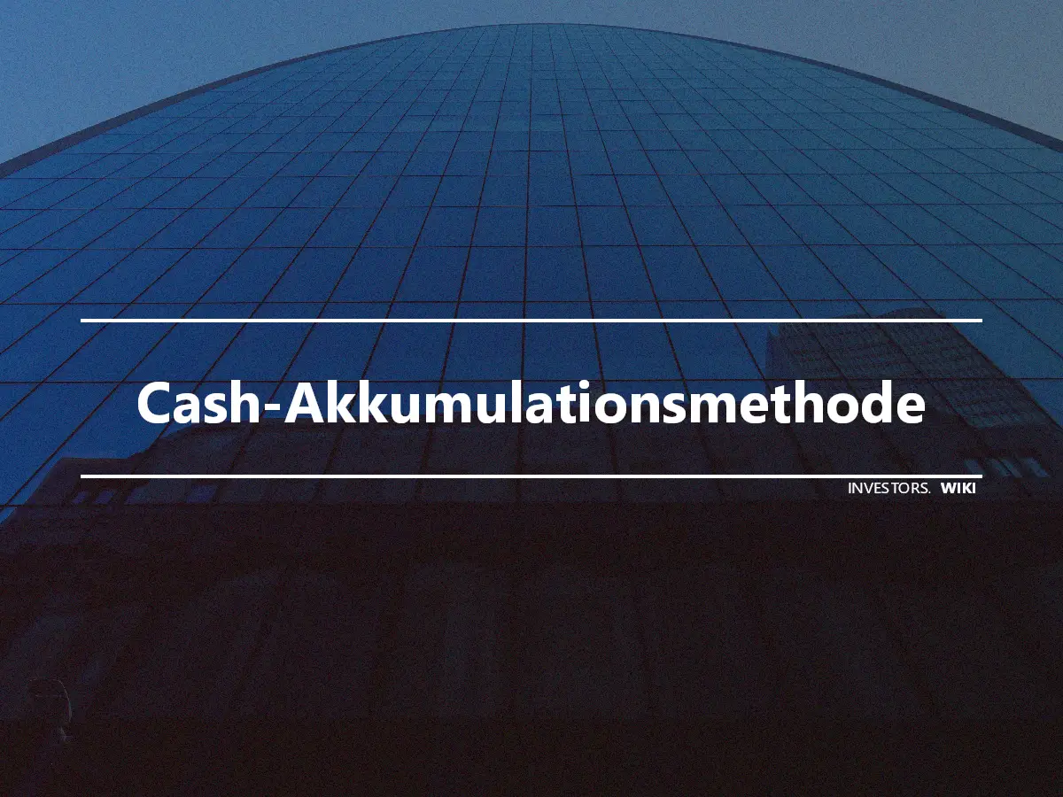 Cash-Akkumulationsmethode