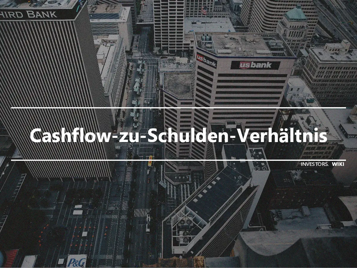 Cashflow-zu-Schulden-Verhältnis