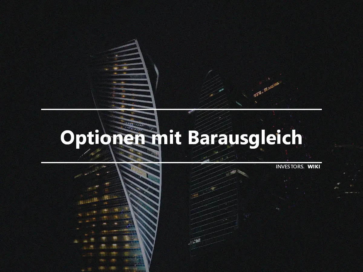 Optionen mit Barausgleich