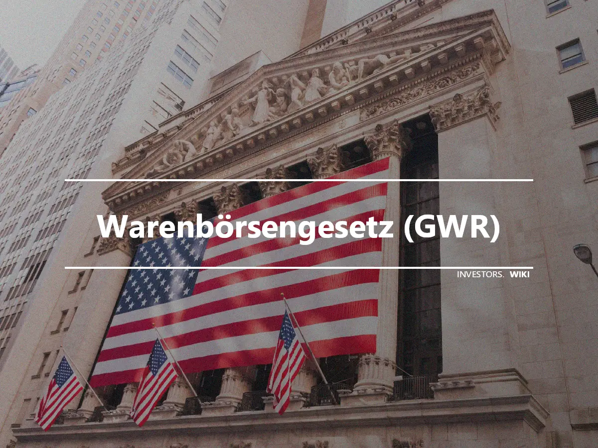 Warenbörsengesetz (GWR)