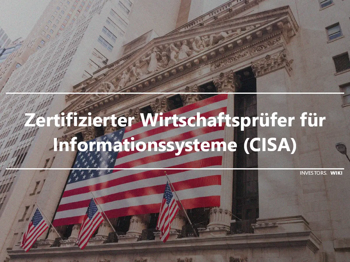Zertifizierter Wirtschaftsprüfer für Informationssysteme (CISA)