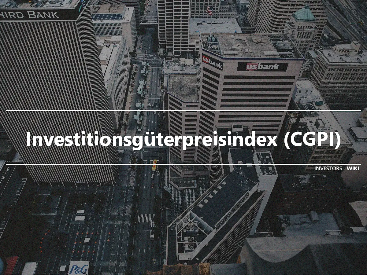 Investitionsgüterpreisindex (CGPI)