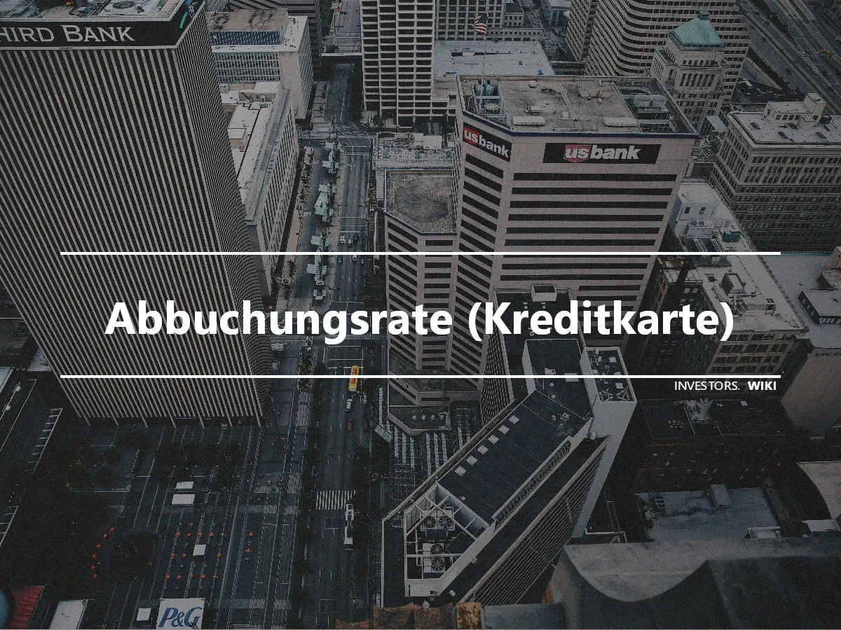 Abbuchungsrate (Kreditkarte)