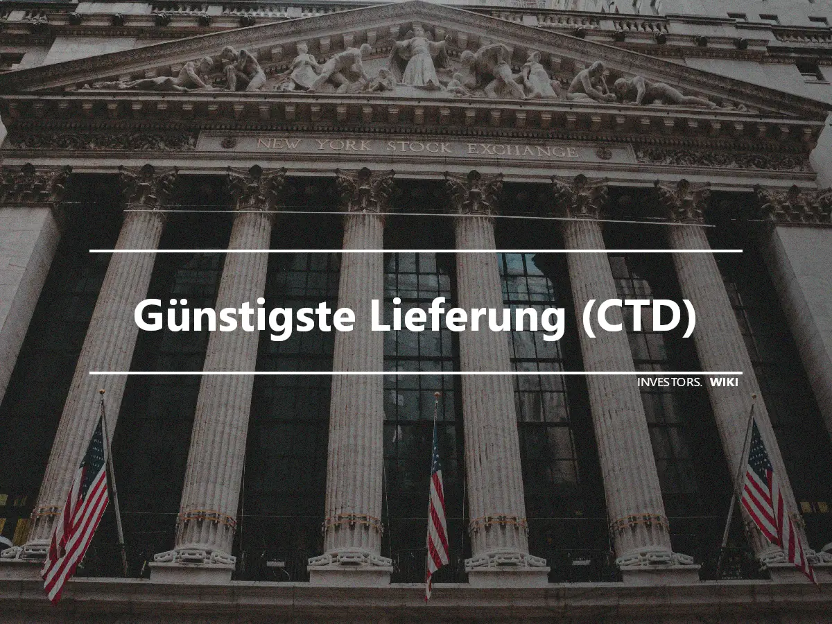 Günstigste Lieferung (CTD)