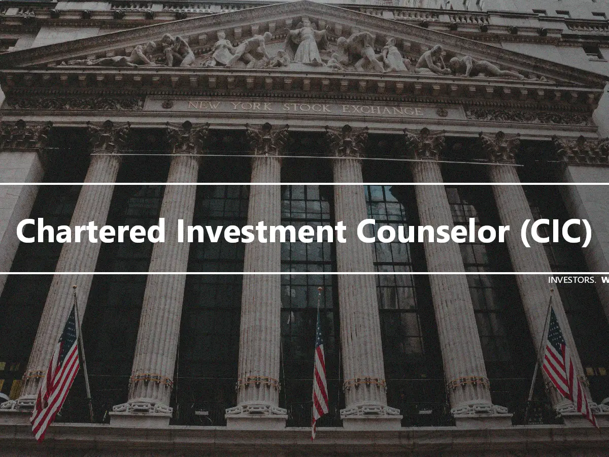 Chartered Investment Counselor (CIC)