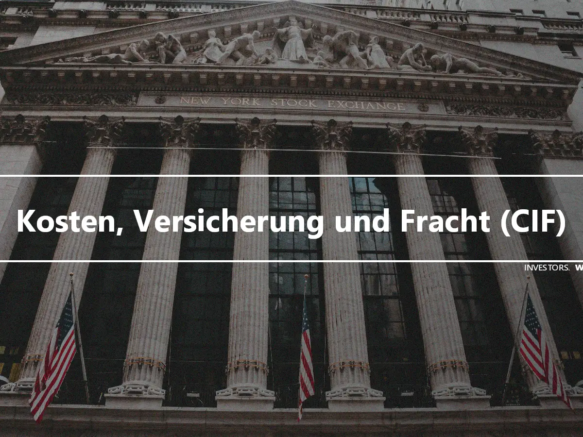 Kosten, Versicherung und Fracht (CIF)