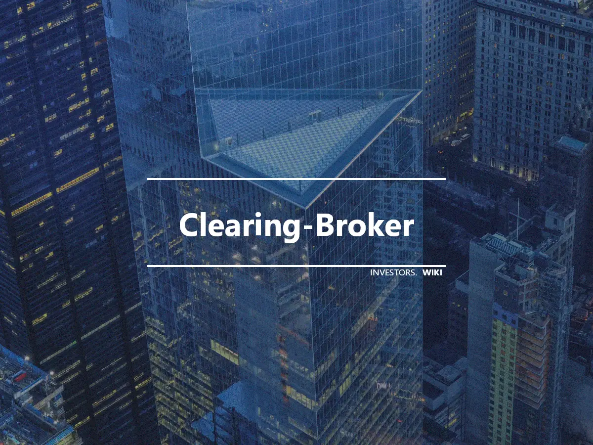 Clearing-Broker