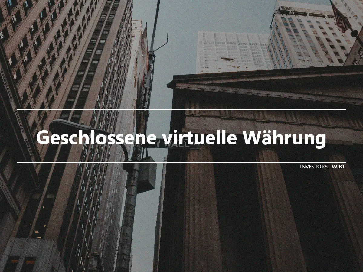 Geschlossene virtuelle Währung