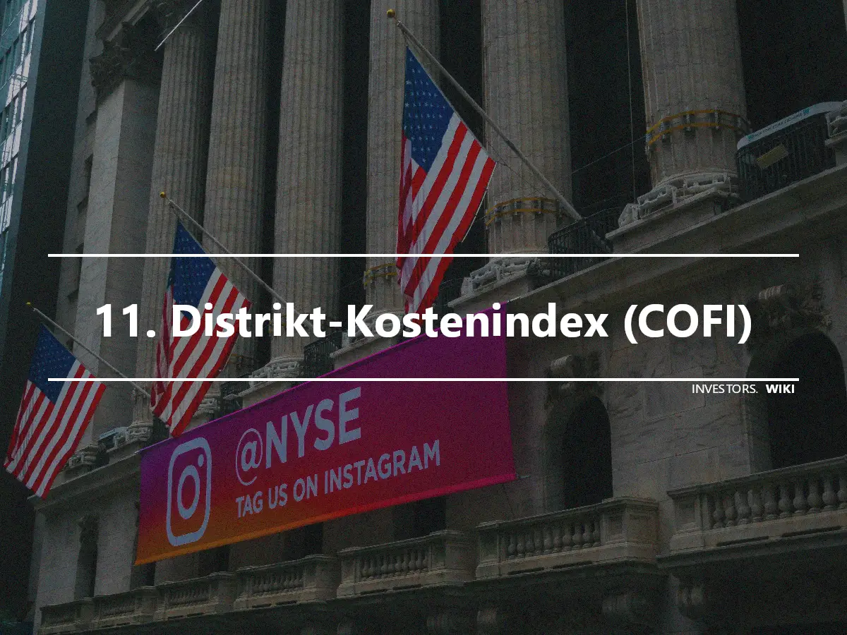 11. Distrikt-Kostenindex (COFI)