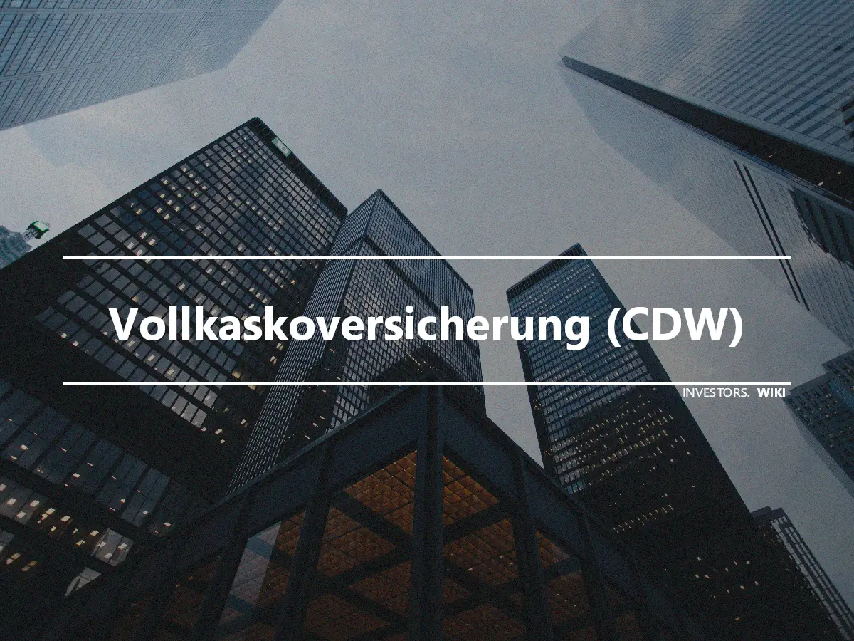 Vollkaskoversicherung (CDW)