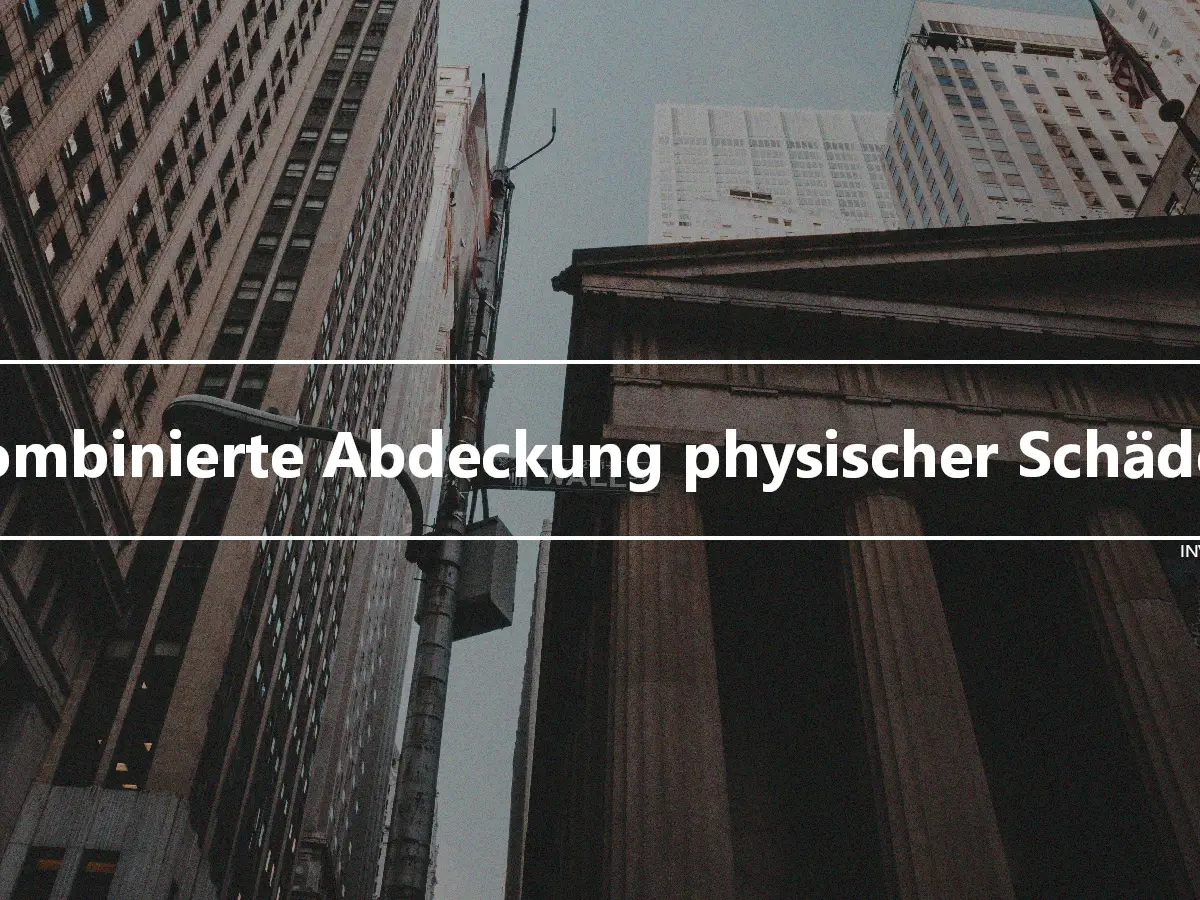 Kombinierte Abdeckung physischer Schäden