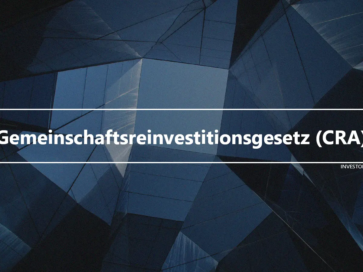 Gemeinschaftsreinvestitionsgesetz (CRA)