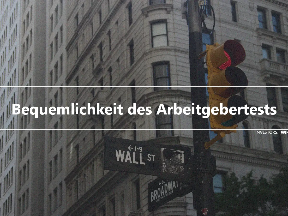 Bequemlichkeit des Arbeitgebertests