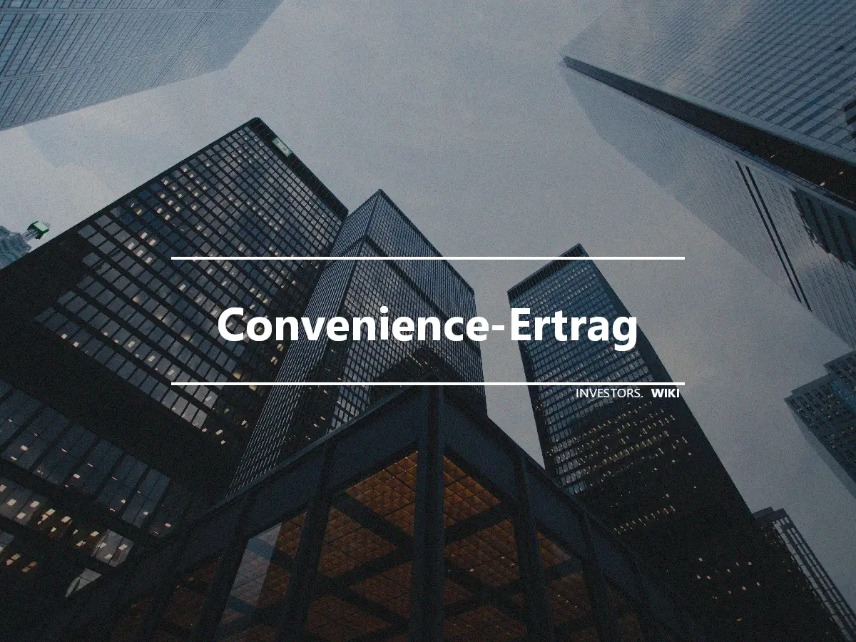 Convenience-Ertrag