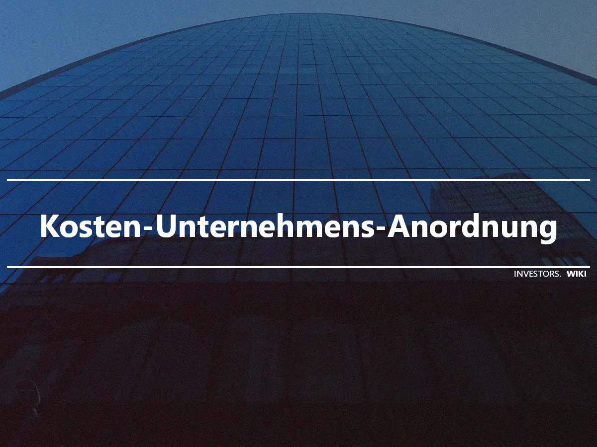 Kosten-Unternehmens-Anordnung