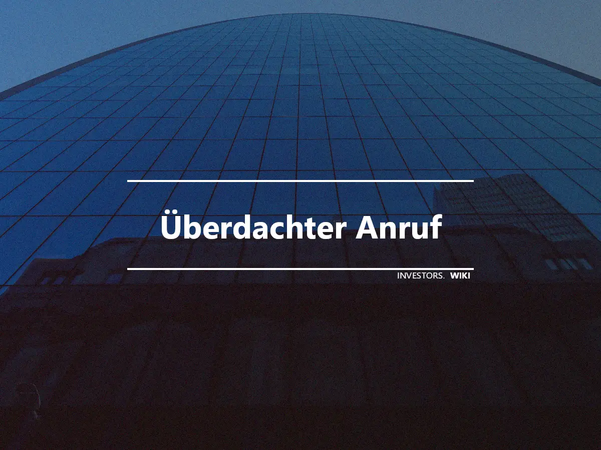 Überdachter Anruf