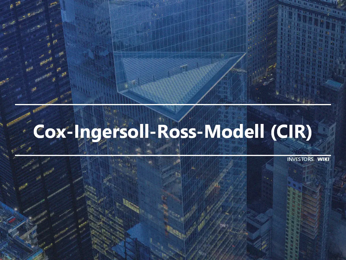 Cox-Ingersoll-Ross-Modell (CIR)