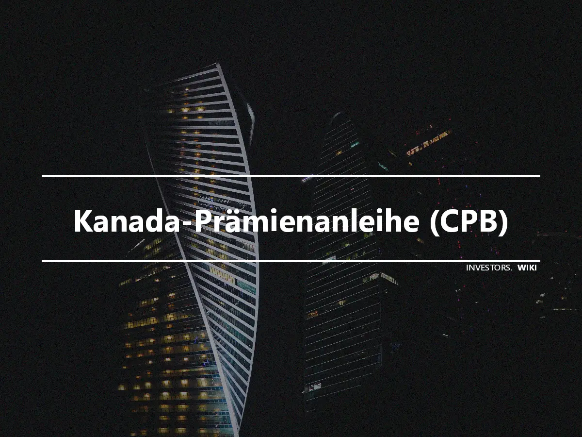 Kanada-Prämienanleihe (CPB)