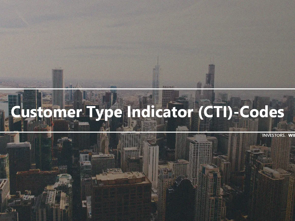 Customer Type Indicator (CTI)-Codes