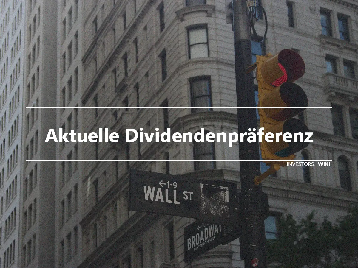 Aktuelle Dividendenpräferenz