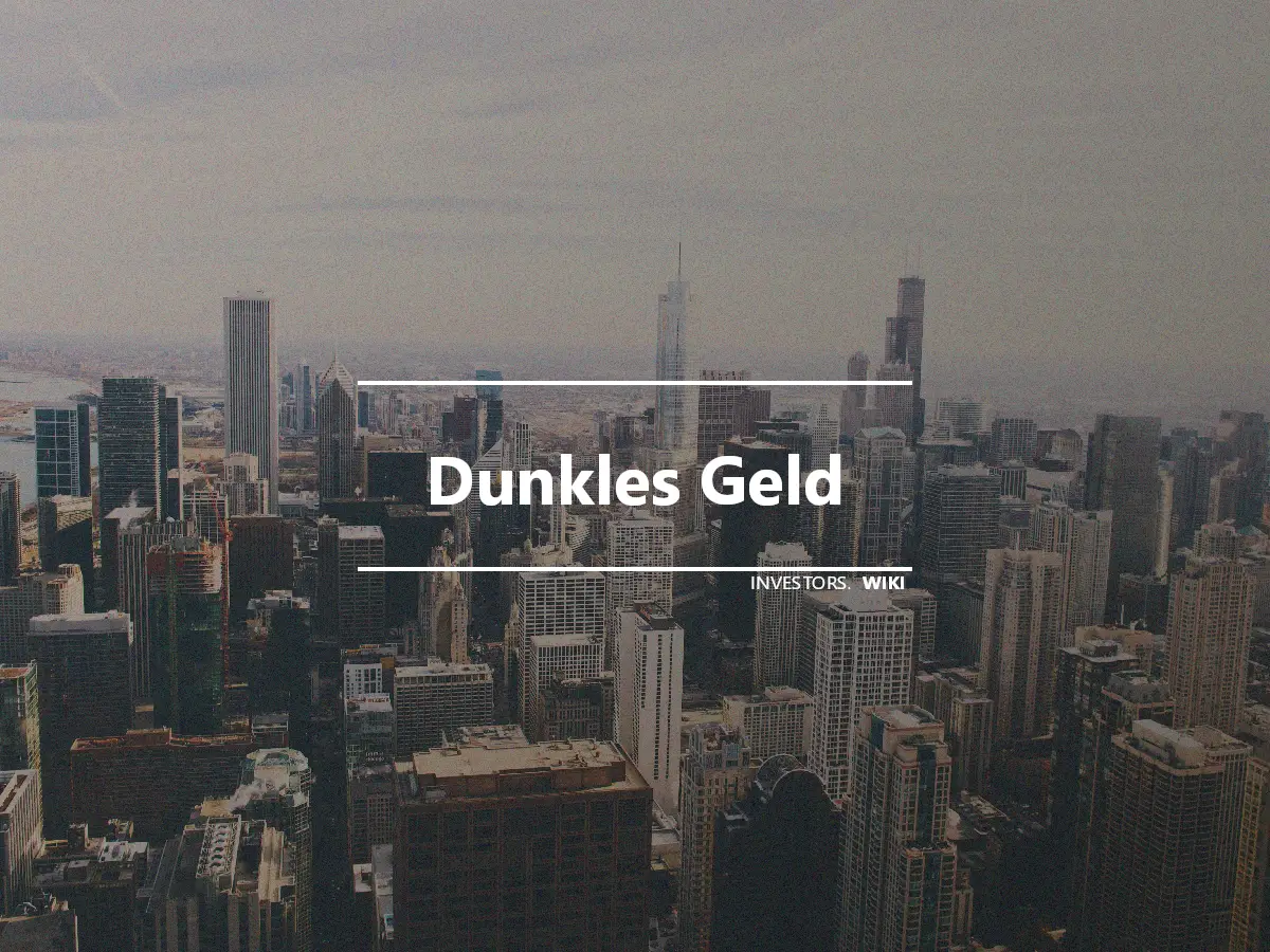 Dunkles Geld