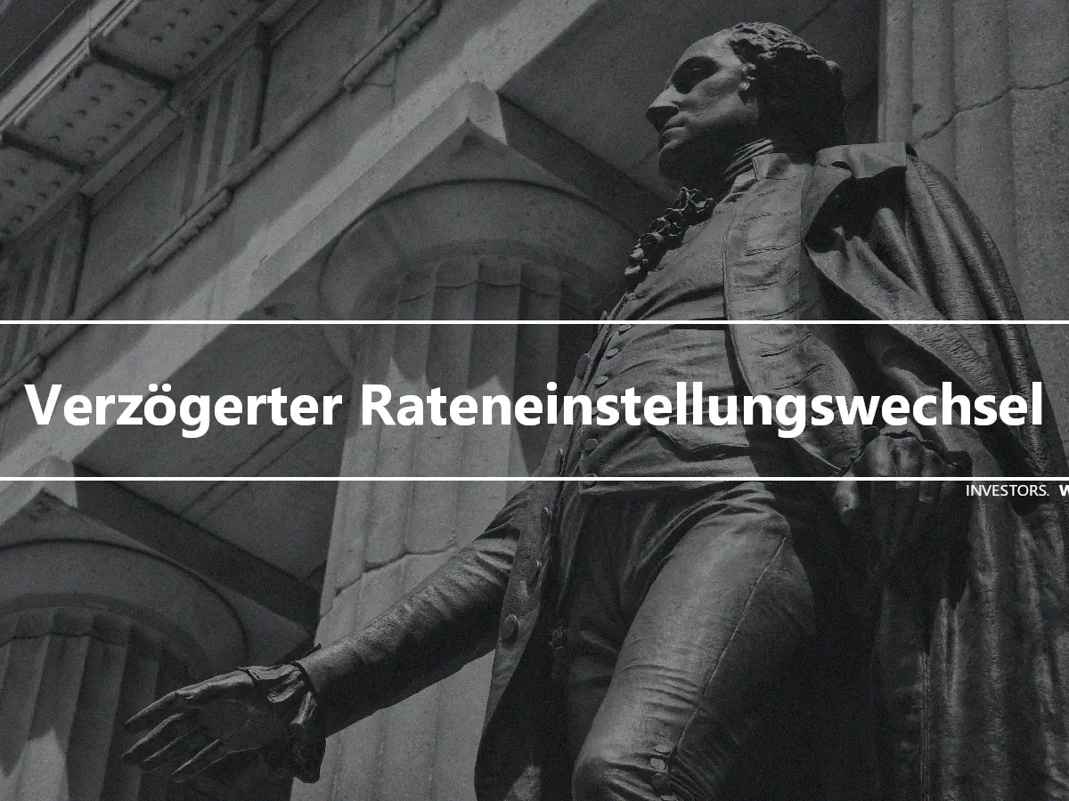 Verzögerter Rateneinstellungswechsel