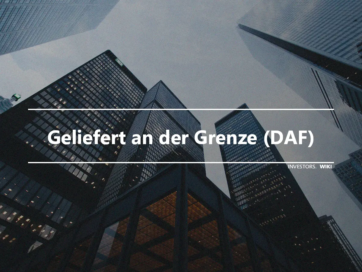 Geliefert an der Grenze (DAF)