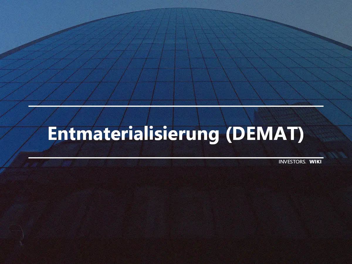 Entmaterialisierung (DEMAT)
