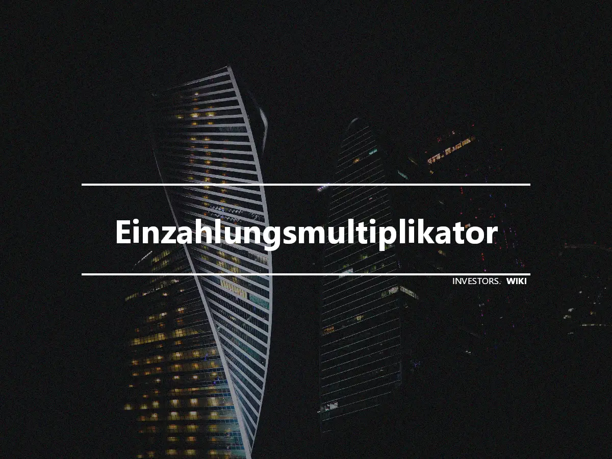 Einzahlungsmultiplikator