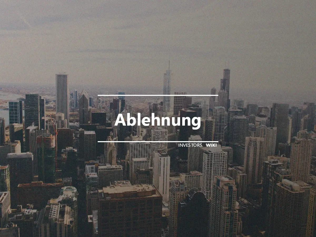 Ablehnung