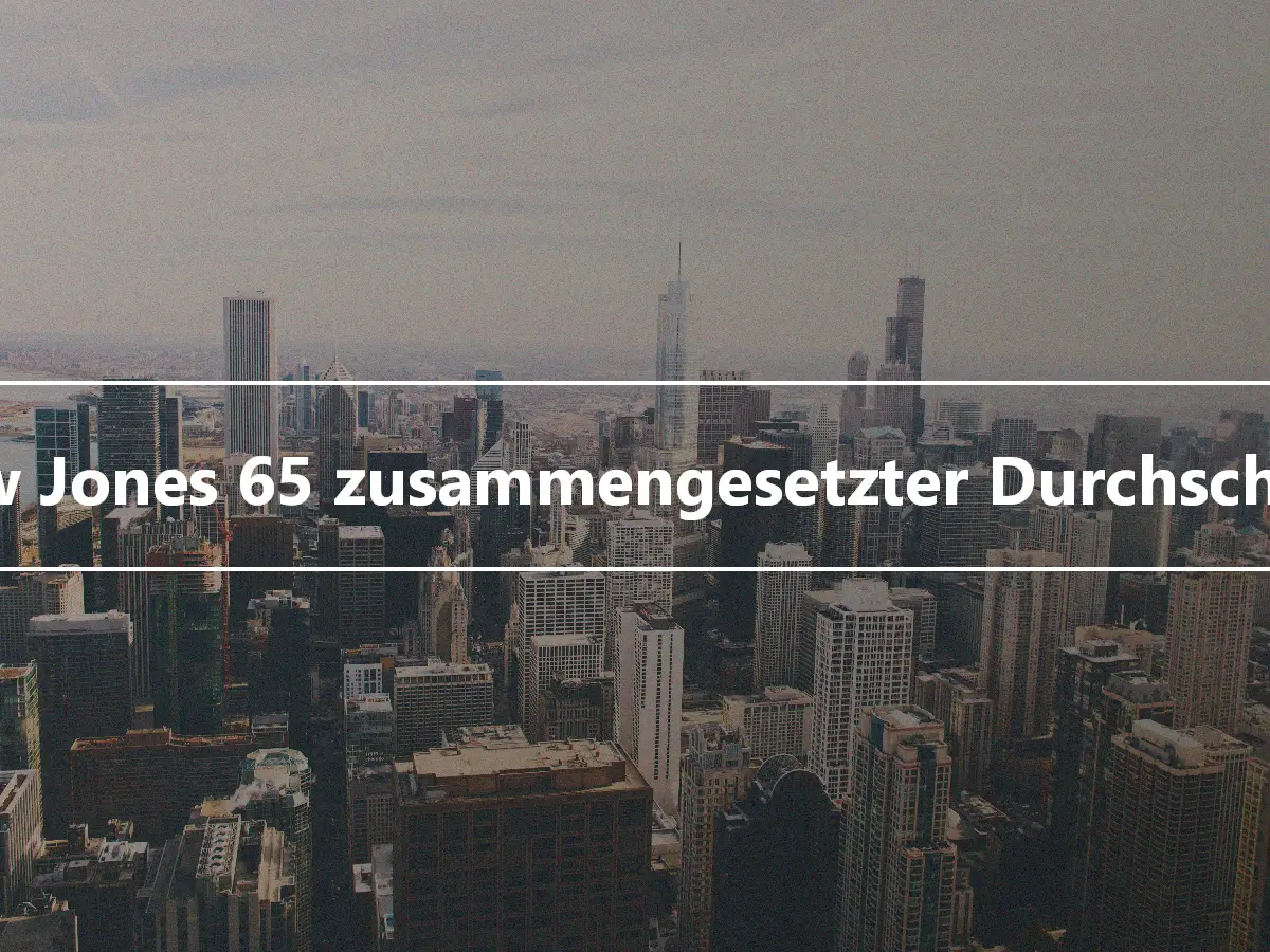 Dow Jones 65 zusammengesetzter Durchschnitt