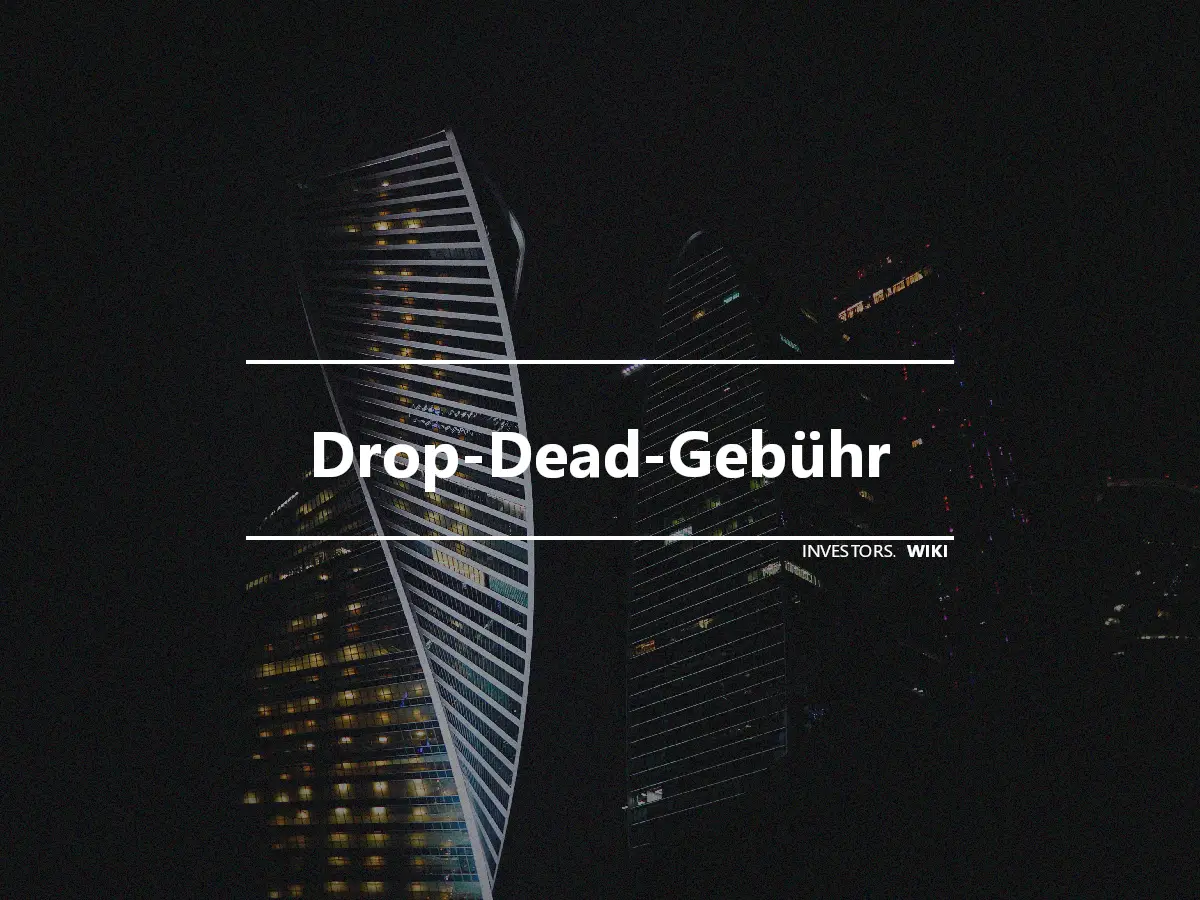 Drop-Dead-Gebühr