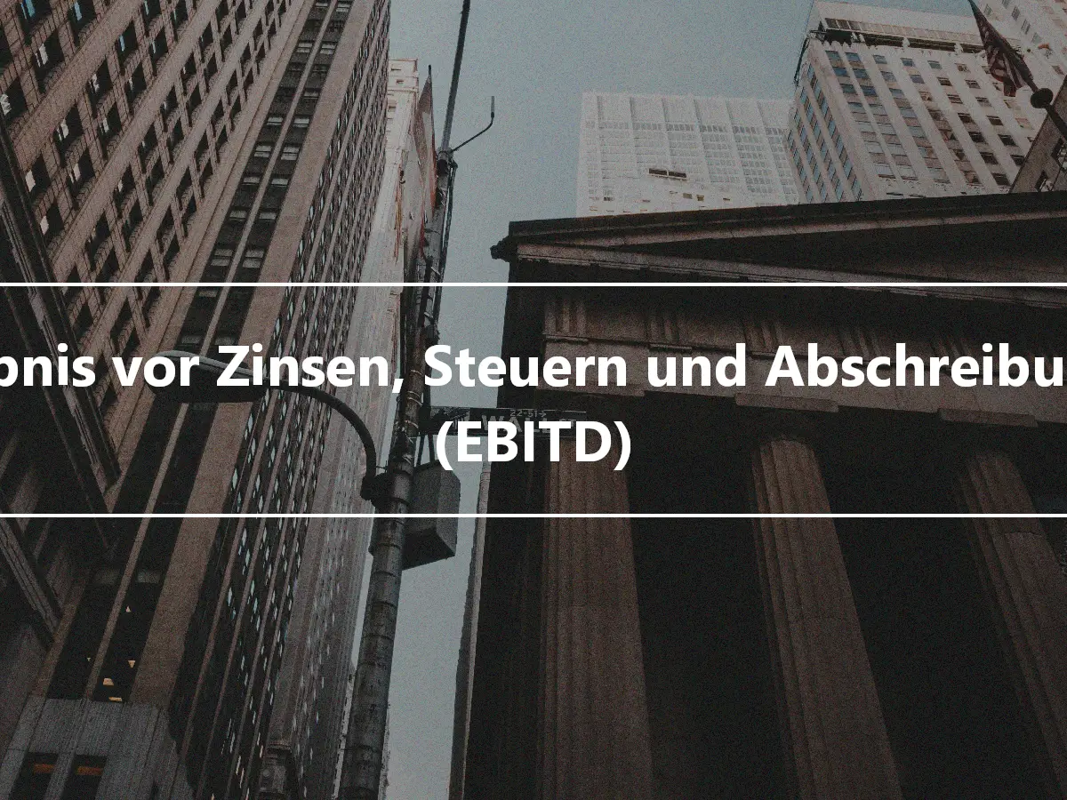 Ergebnis vor Zinsen, Steuern und Abschreibungen (EBITD)