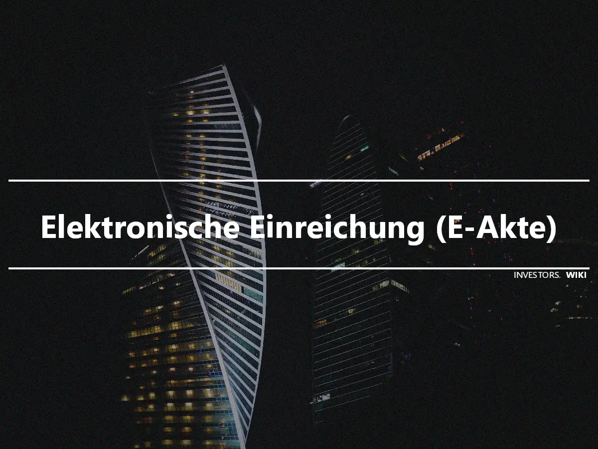 Elektronische Einreichung (E-Akte)