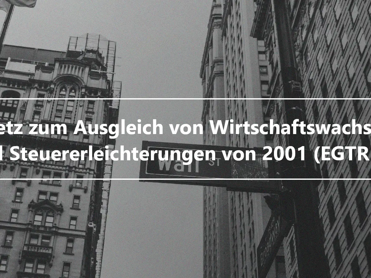 Gesetz zum Ausgleich von Wirtschaftswachstum und Steuererleichterungen von 2001 (EGTRRA)