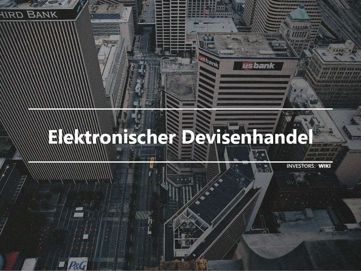 Elektronischer Devisenhandel