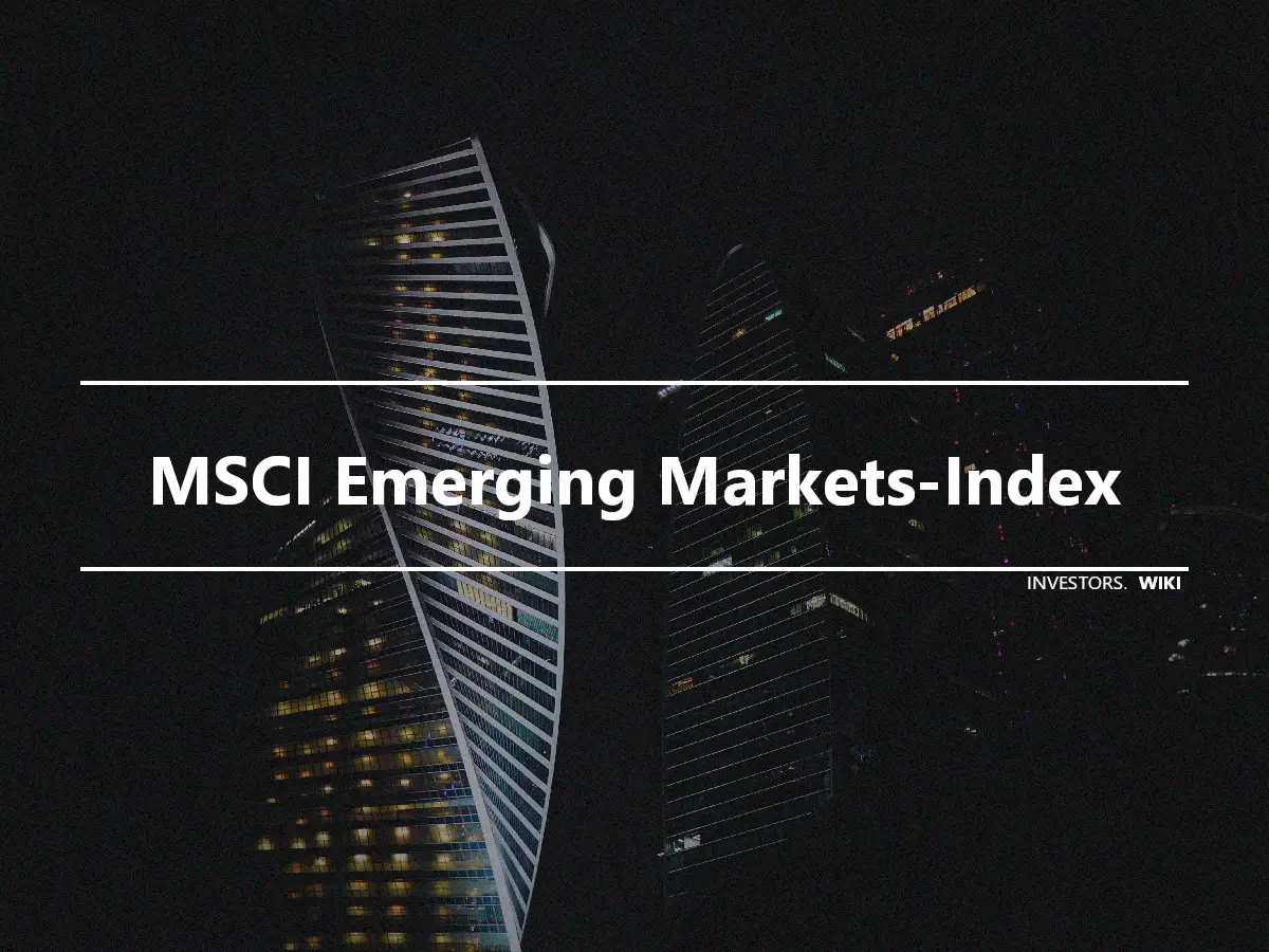 MSCI Emerging Markets-Index