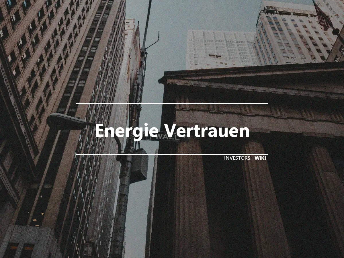 Energie Vertrauen