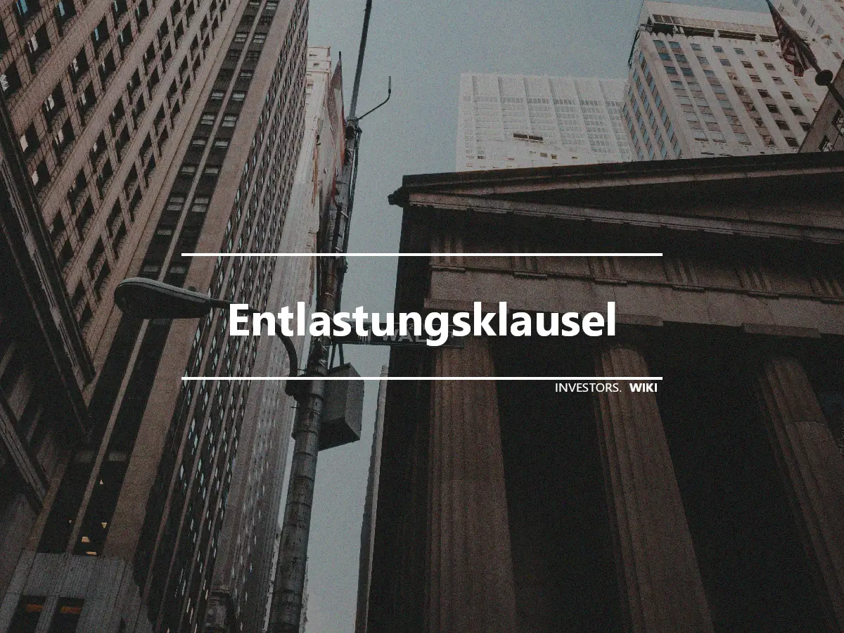 Entlastungsklausel