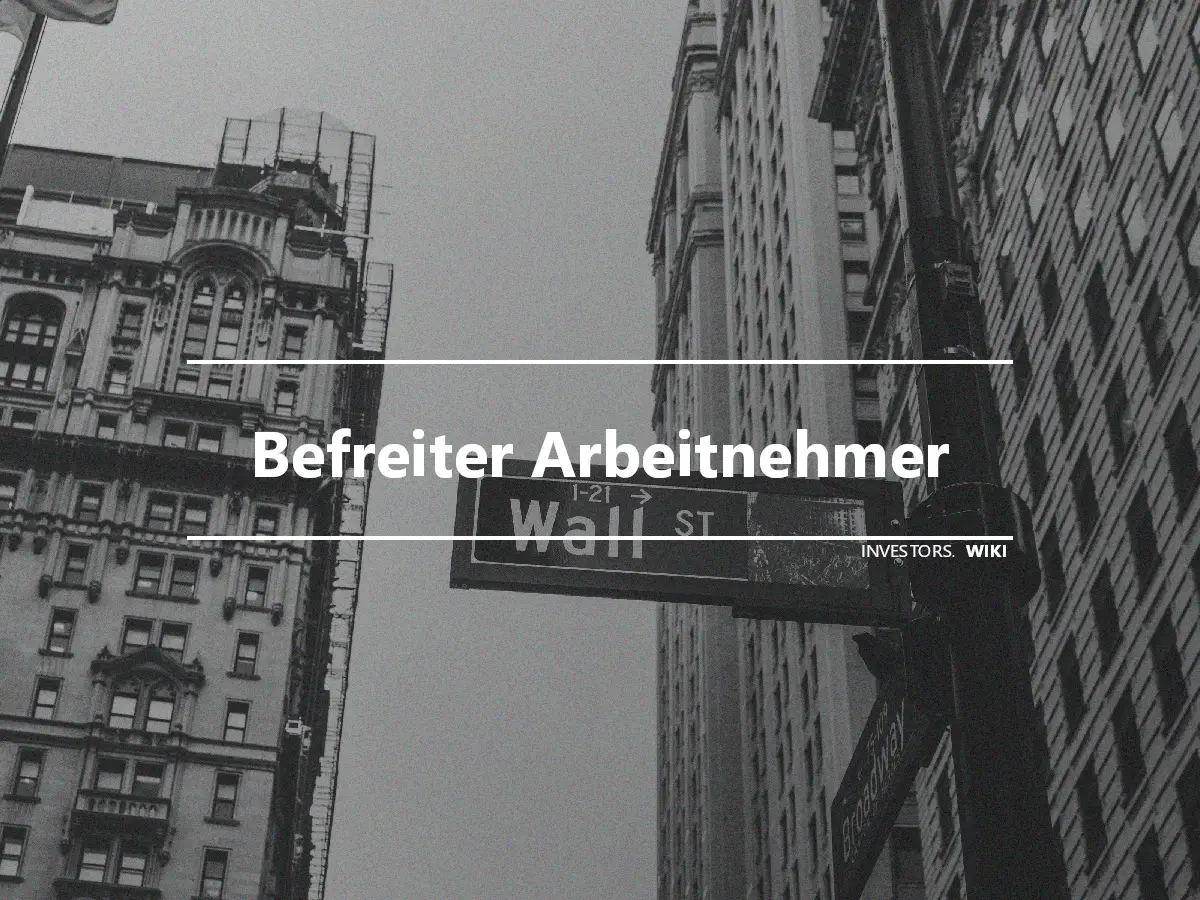 Befreiter Arbeitnehmer