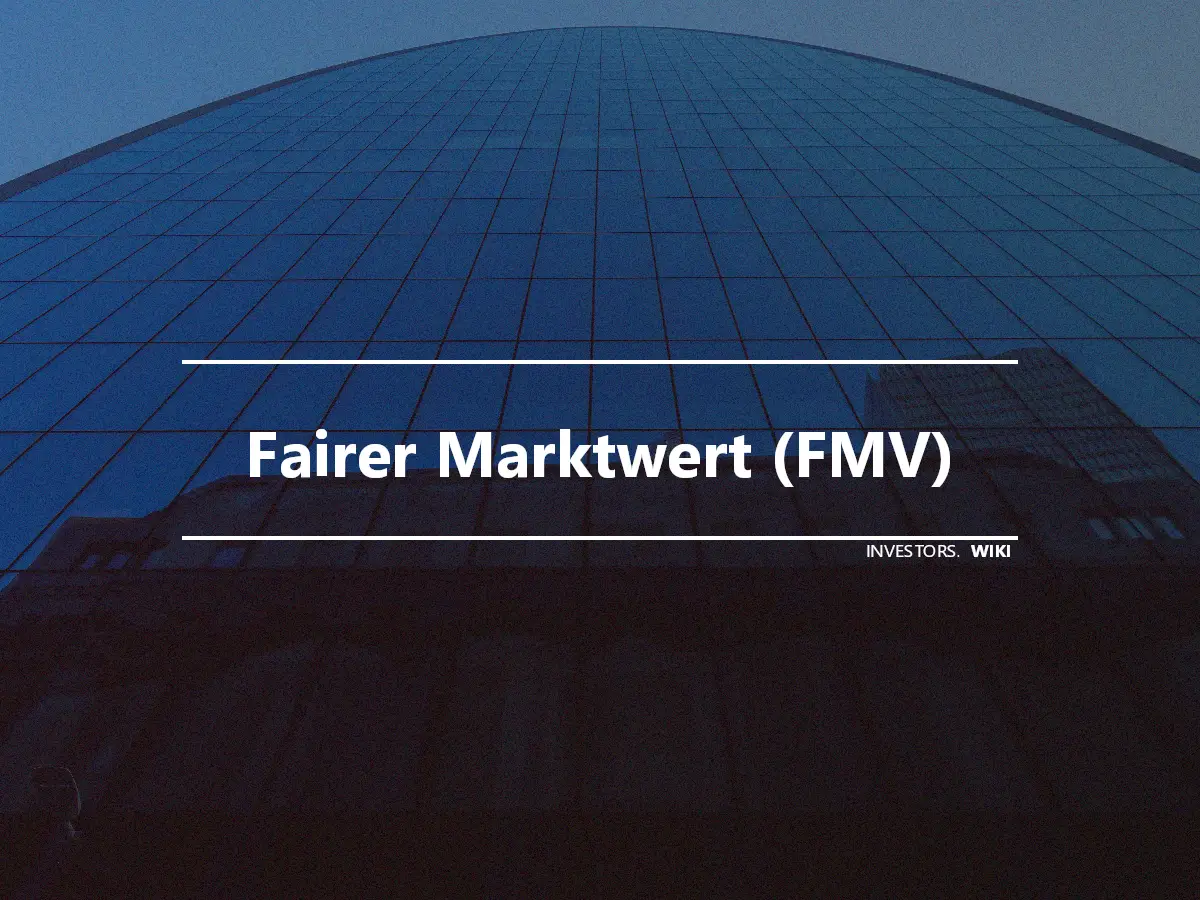 Fairer Marktwert (FMV)