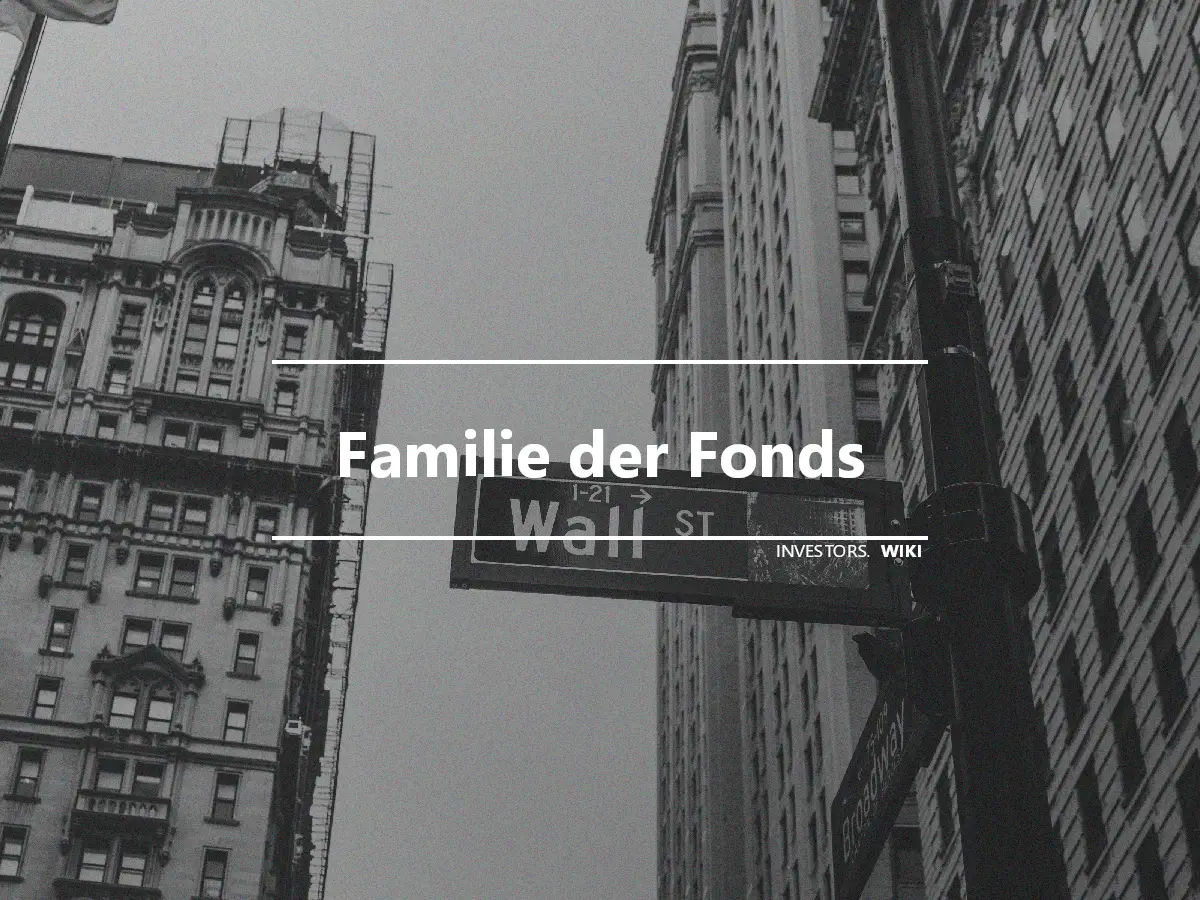 Familie der Fonds