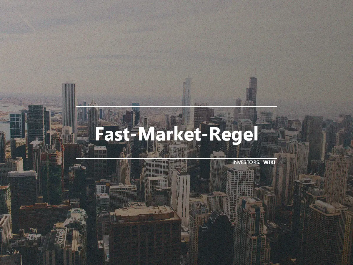 Fast-Market-Regel