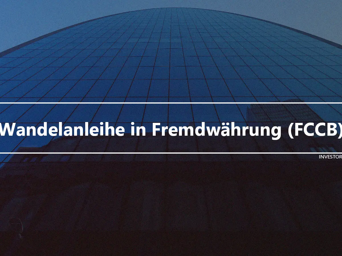 Wandelanleihe in Fremdwährung (FCCB)