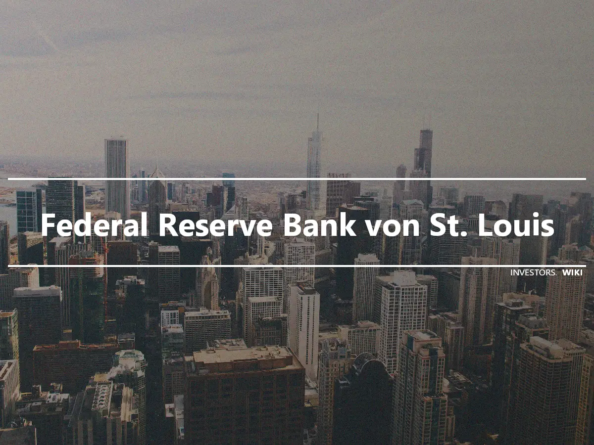 Federal Reserve Bank von St. Louis