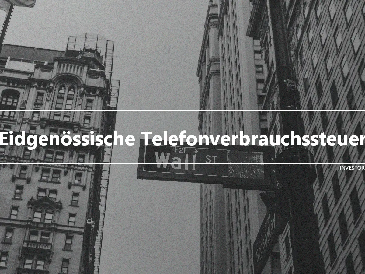 Eidgenössische Telefonverbrauchssteuer