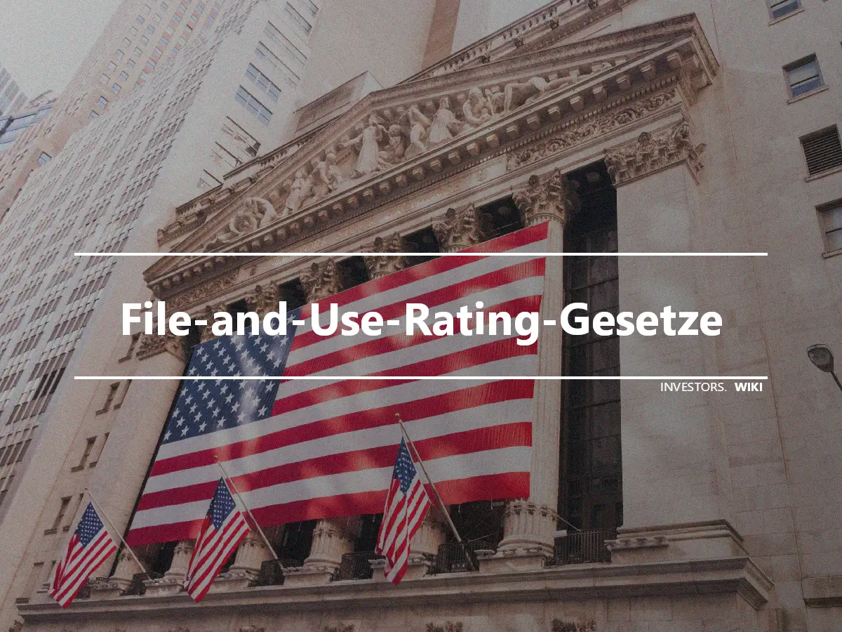 File-and-Use-Rating-Gesetze