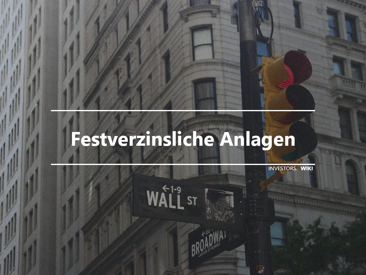 Festverzinsliche Anlagen