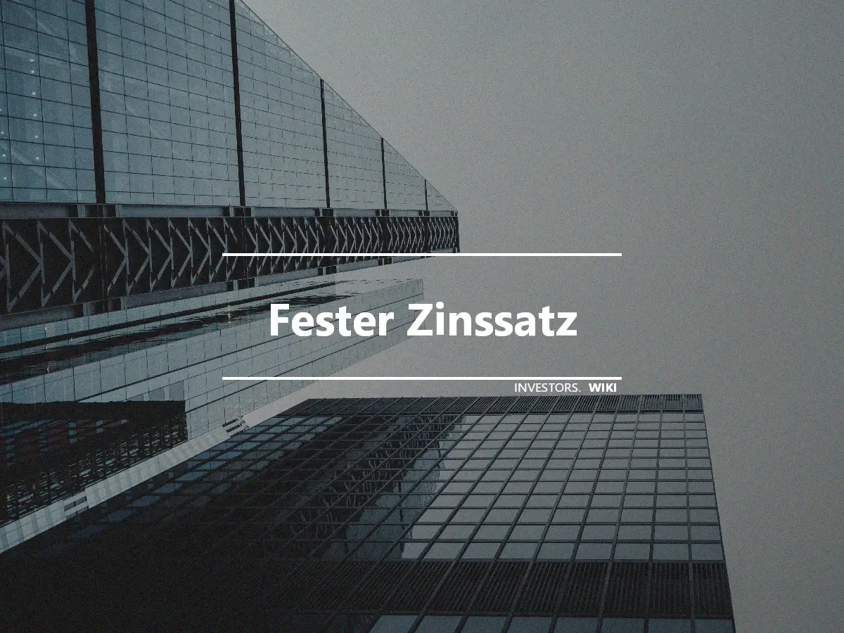 Fester Zinssatz